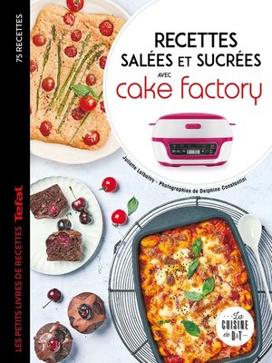 cover image of Recettes salées et sucrées avec cake factory